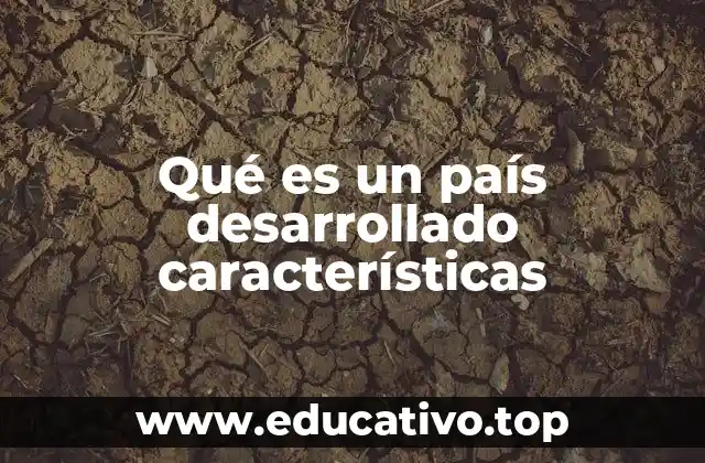 Rasgos que definen a una nación avanzada