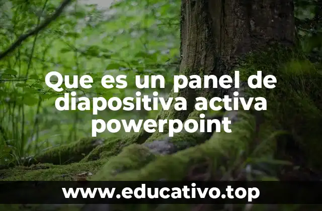 Que es un panel de diapositiva activa powerpoint