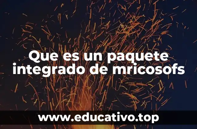 Que es un paquete integrado de mricosofs