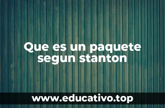 Que es un paquete segun stanton