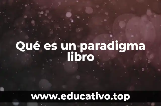 Qué es un paradigma libro