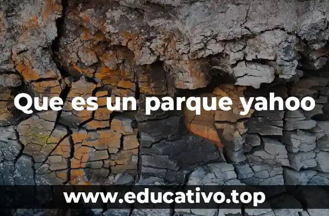 Que es un parque yahoo