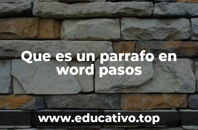 Que es un parrafo en word pasos