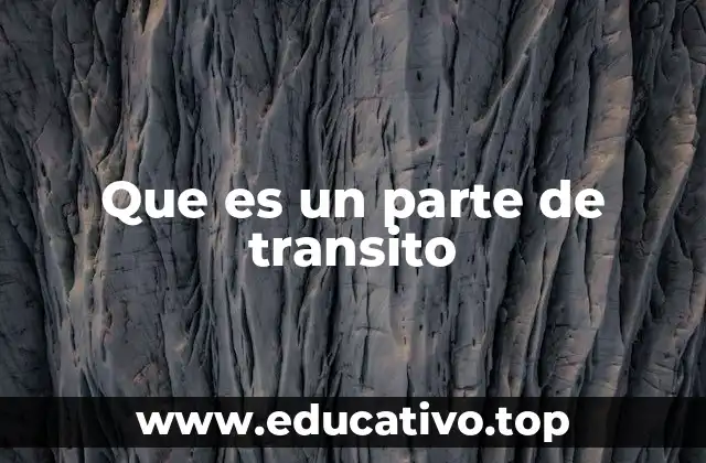 Que es un parte de transito