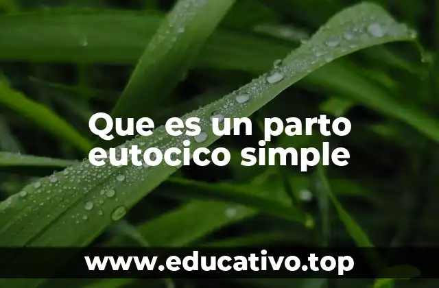 Que es un parto eutocico simple