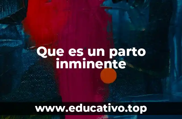 Que es un parto inminente