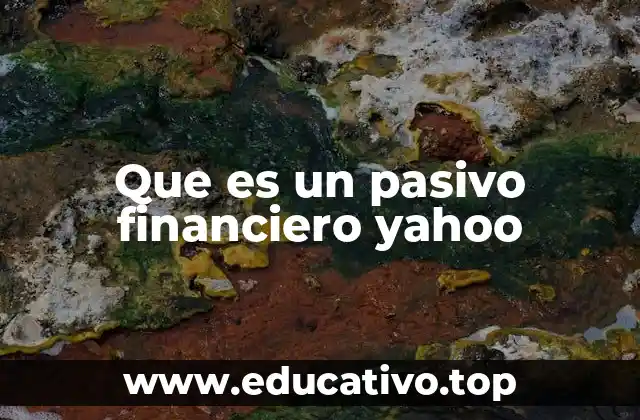 Que es un pasivo financiero yahoo