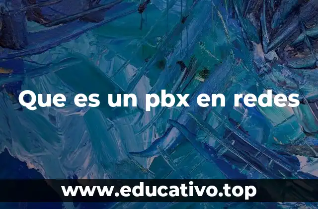 Que es un pbx en redes