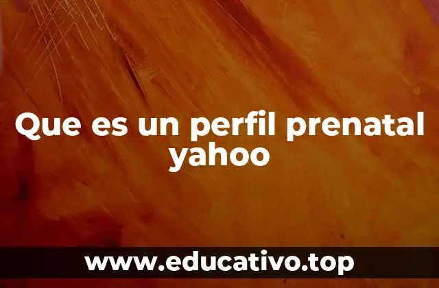 Que es un perfil prenatal yahoo