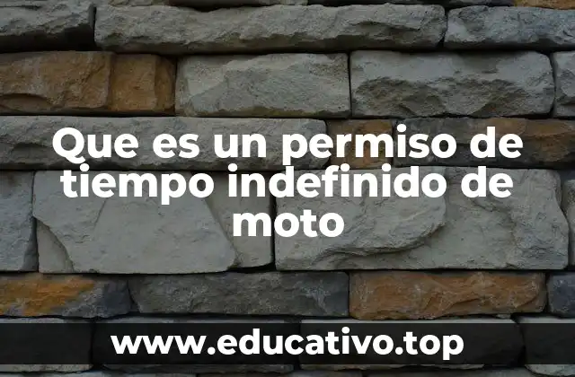 Que es un permiso de tiempo indefinido de moto