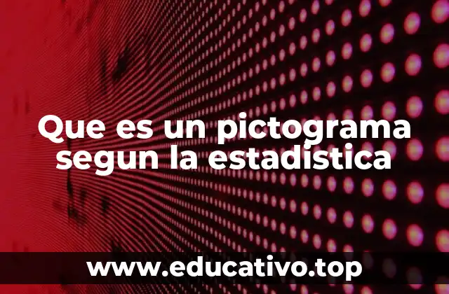 Que es un pictograma segun la estadistica