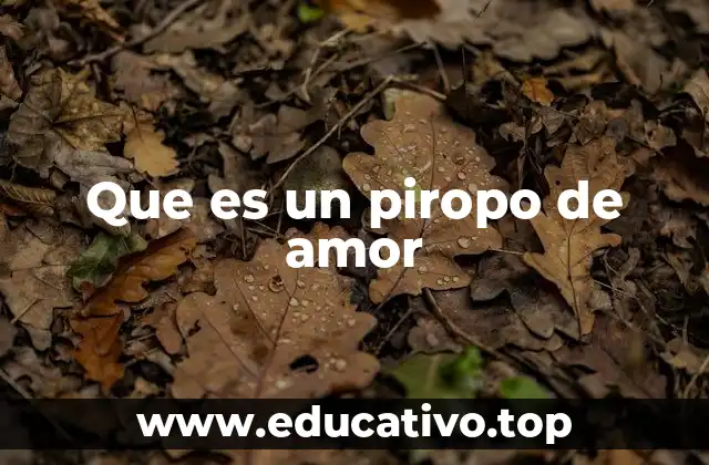 Que es un piropo de amor