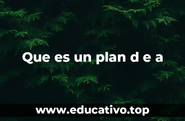 Que es un plan d e a