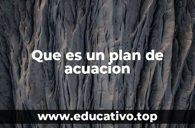 Que es un plan de acuacion