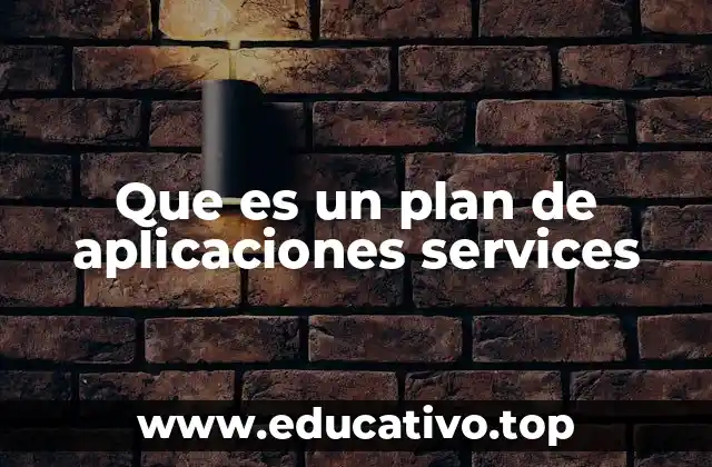 Que es un plan de aplicaciones services