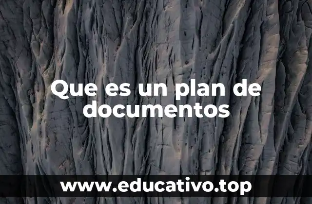 Que es un plan de documentos