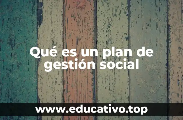 La importancia de integrar la gestión social en las organizaciones