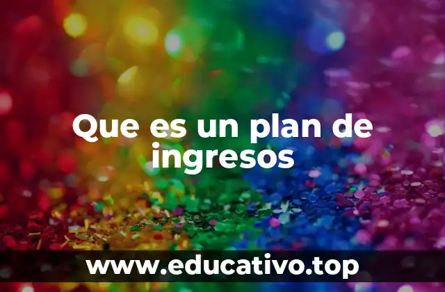 La importancia de establecer una visión clara de ingresos