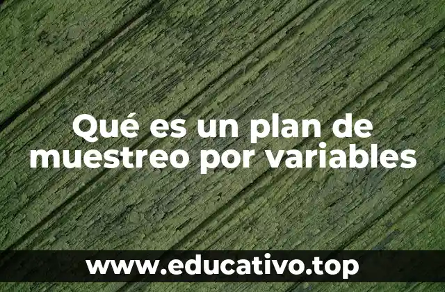 Uso del muestreo por variables en el control de calidad industrial