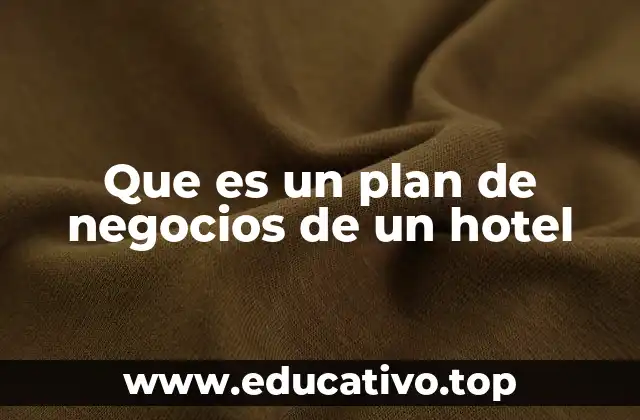 Que es un plan de negocios de un hotel