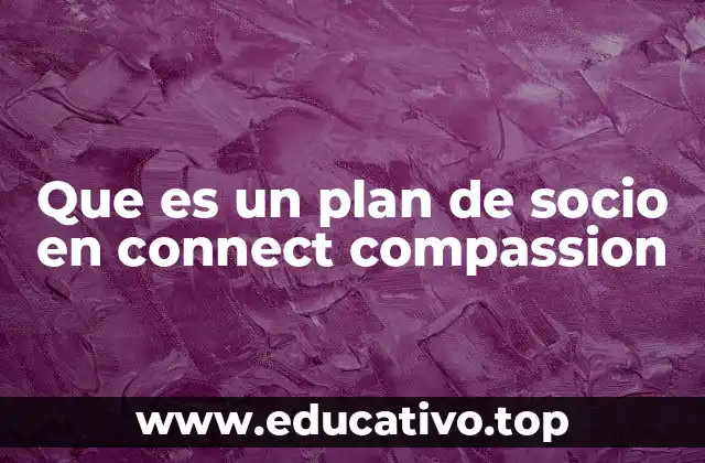 Cómo Connect Compassion fomenta la participación comunitaria a través de sus planes de socio