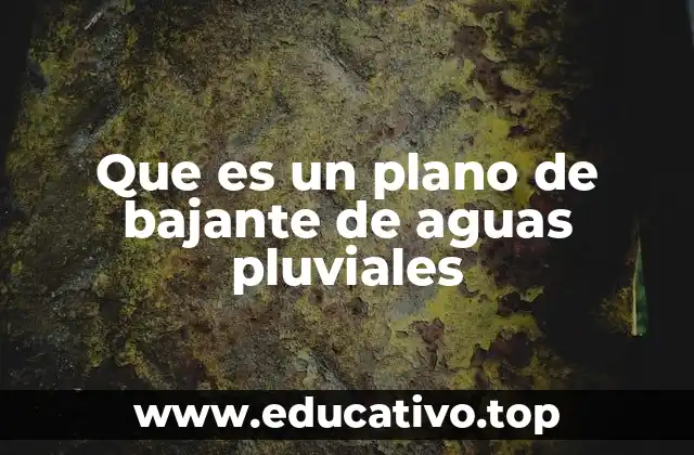 Que es un plano de bajante de aguas pluviales