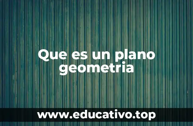 Que es un plano geometria
