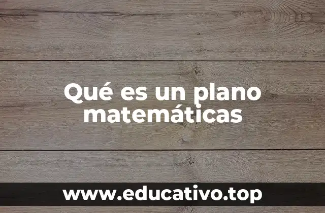 El concepto del plano en la geometría espacial