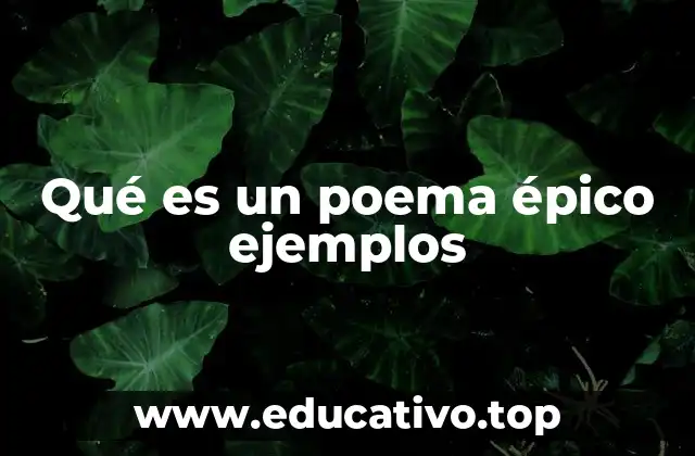 Qué es un poema épico ejemplos