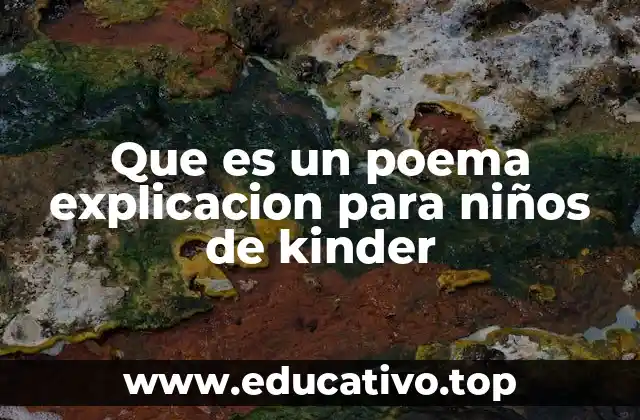 Que es un poema explicacion para niños de kinder