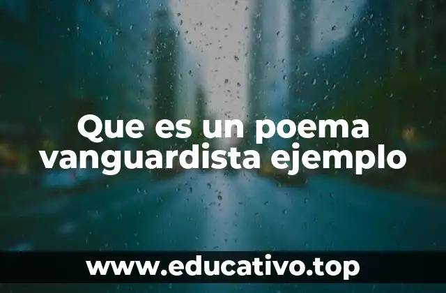 Que es un poema vanguardista ejemplo