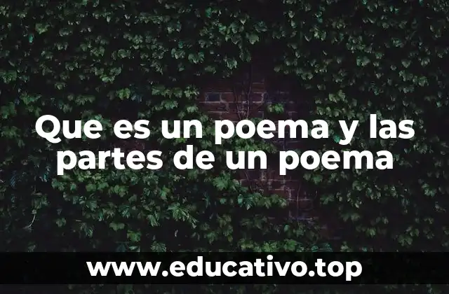 Que es un poema y las partes de un poema