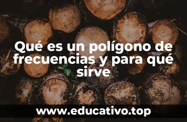 Qué es un polígono de frecuencias y para qué sirve