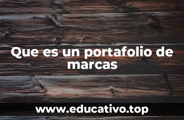 Que es un portafolio de marcas