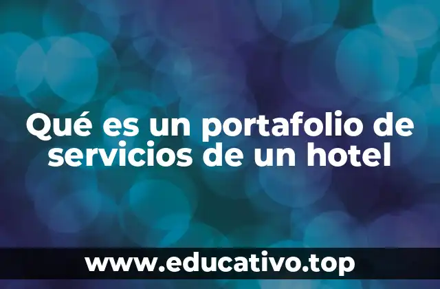 Qué es un portafolio de servicios de un hotel
