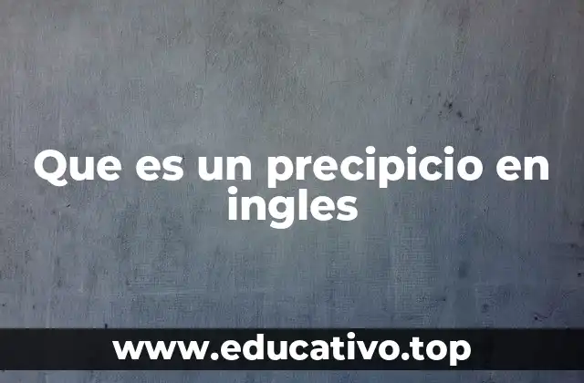 Que es un precipicio en ingles