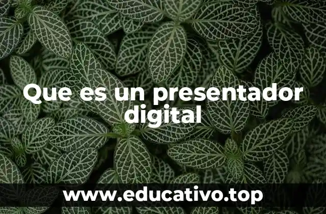 El rol del presentador digital en la era de la comunicación virtual