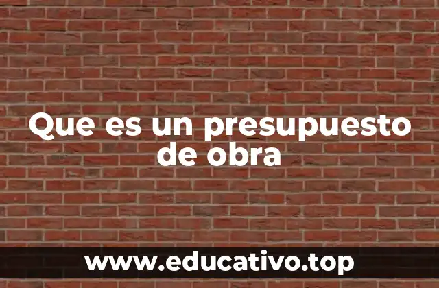 Importancia del presupuesto en la gestión de proyectos de construcción