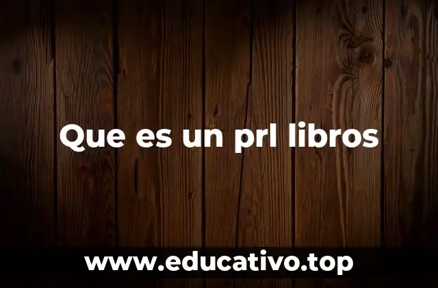 Que es un prl libros