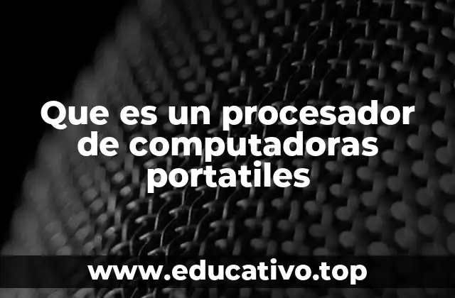 El rol del cerebro del dispositivo en el funcionamiento de una laptop