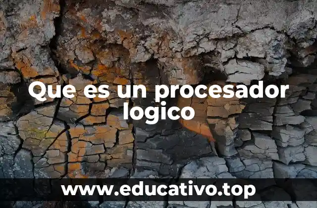 Que es un procesador logico