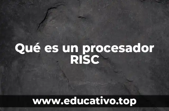 Qué es un procesador RISC