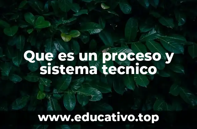 La importancia de los sistemas técnicos en la industria moderna