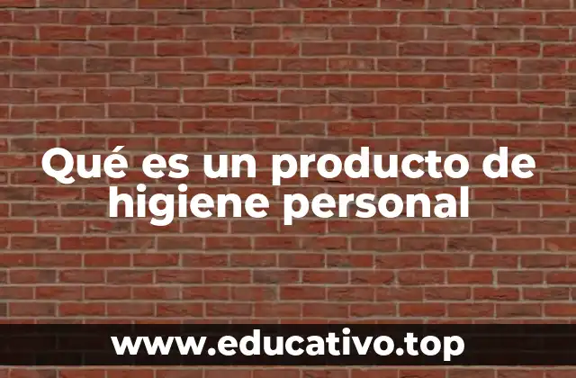 El papel de los productos de higiene en la vida moderna