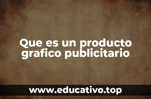 Que es un producto grafico publicitario