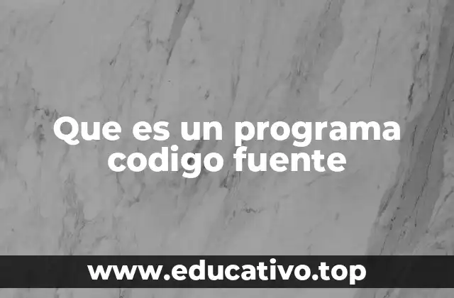 Que es un programa codigo fuente