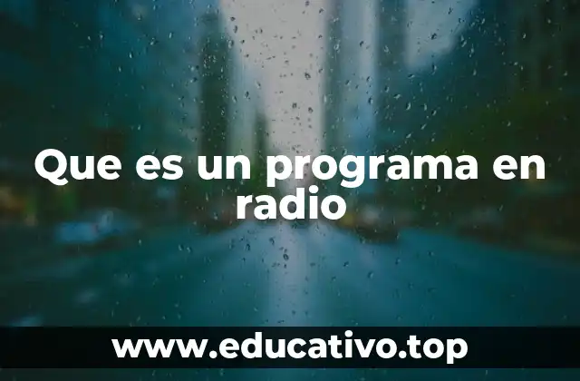 Que es un programa en radio