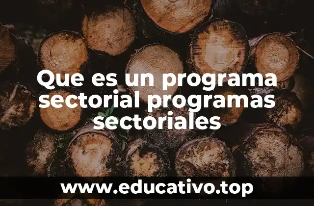 Que es un programa sectorial programas sectoriales