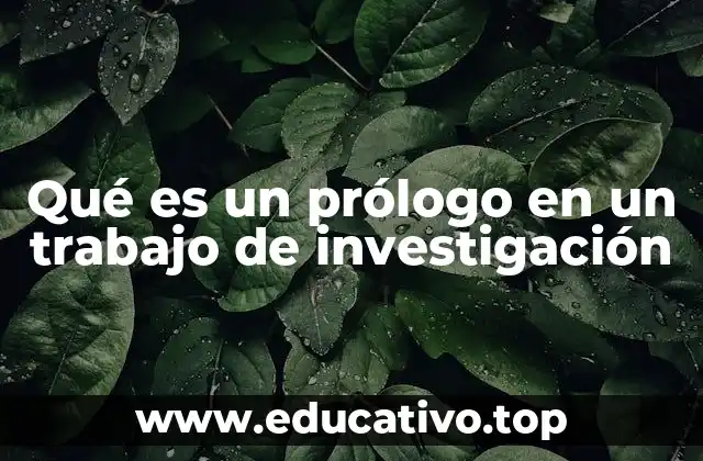 Qué es un prólogo en un trabajo de investigación