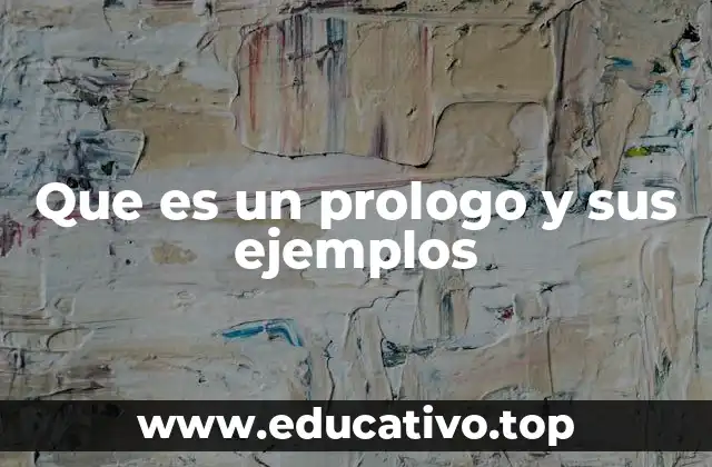 Que es un prologo y sus ejemplos